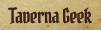 Taverna Geek