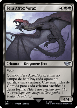 Fera Atroz Voraz / Voracious Fell Beast