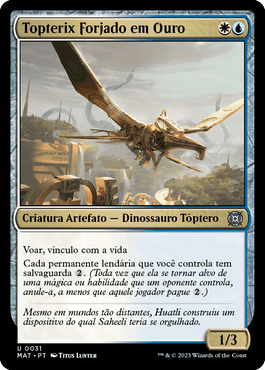 Topterix Forjado em Ouro / Gold-Forged Thopteryx