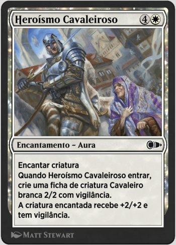 Heroísmo Cavaleiroso / Knightly Valor