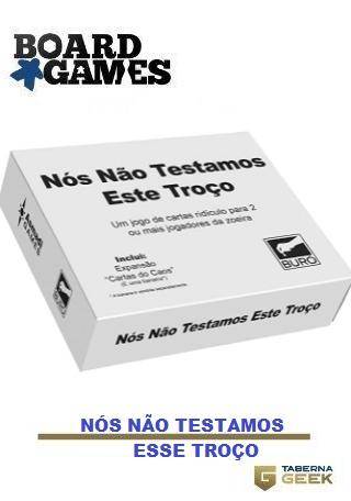 Nós Não Testamos Este Troço – Buró