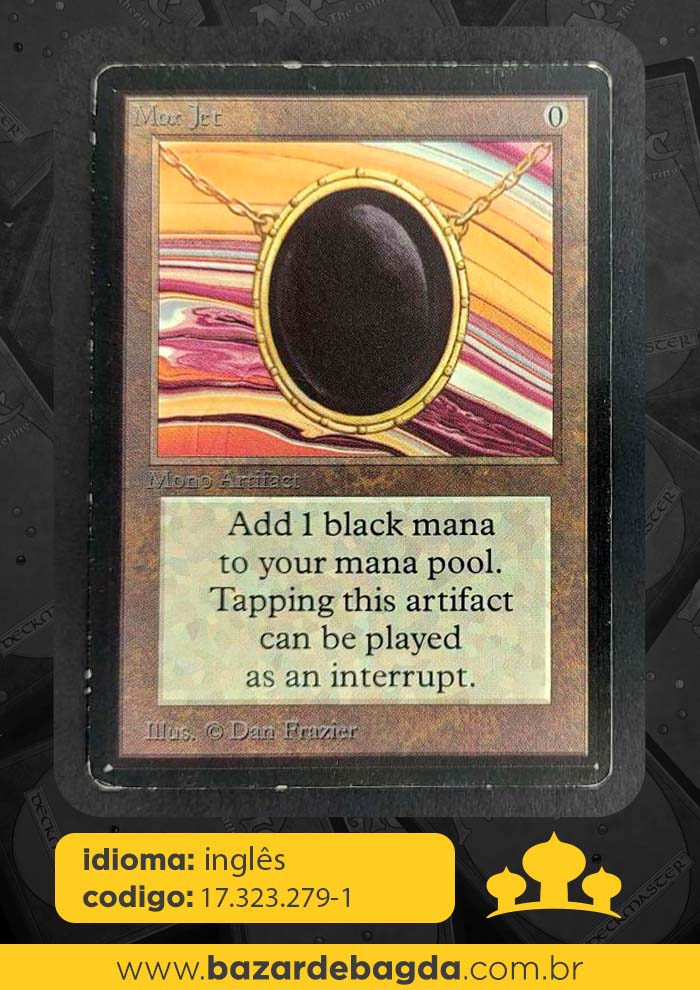 Mox de Azeviche / Mox Jet - Bazar de Bagdá: O maior estoque de